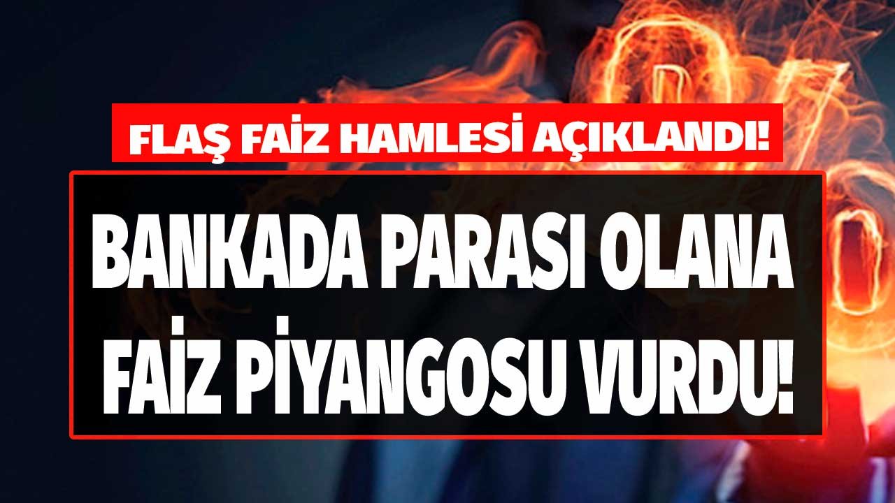Bankada Parası Olana Faiz Piyangosu Vurdu! Bankalardan Hoşgeldin Faizi İle 32 Günlük En Yüksek Faiz Veren Banka