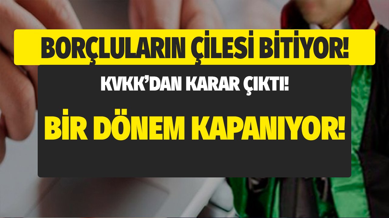 Borçlunun Çilesi Bitiyor! KVKK'dan Karar Çıktı, Artık Arayamayacaklar!