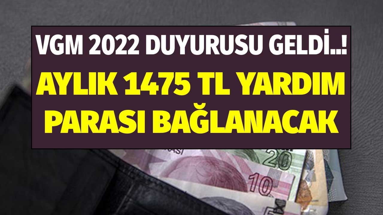 VGM 2022 Duyurusu Geldi! Sosyal Güvencesi Olmayanlara 1475 Düzenli Yardım Parası Ödenecek