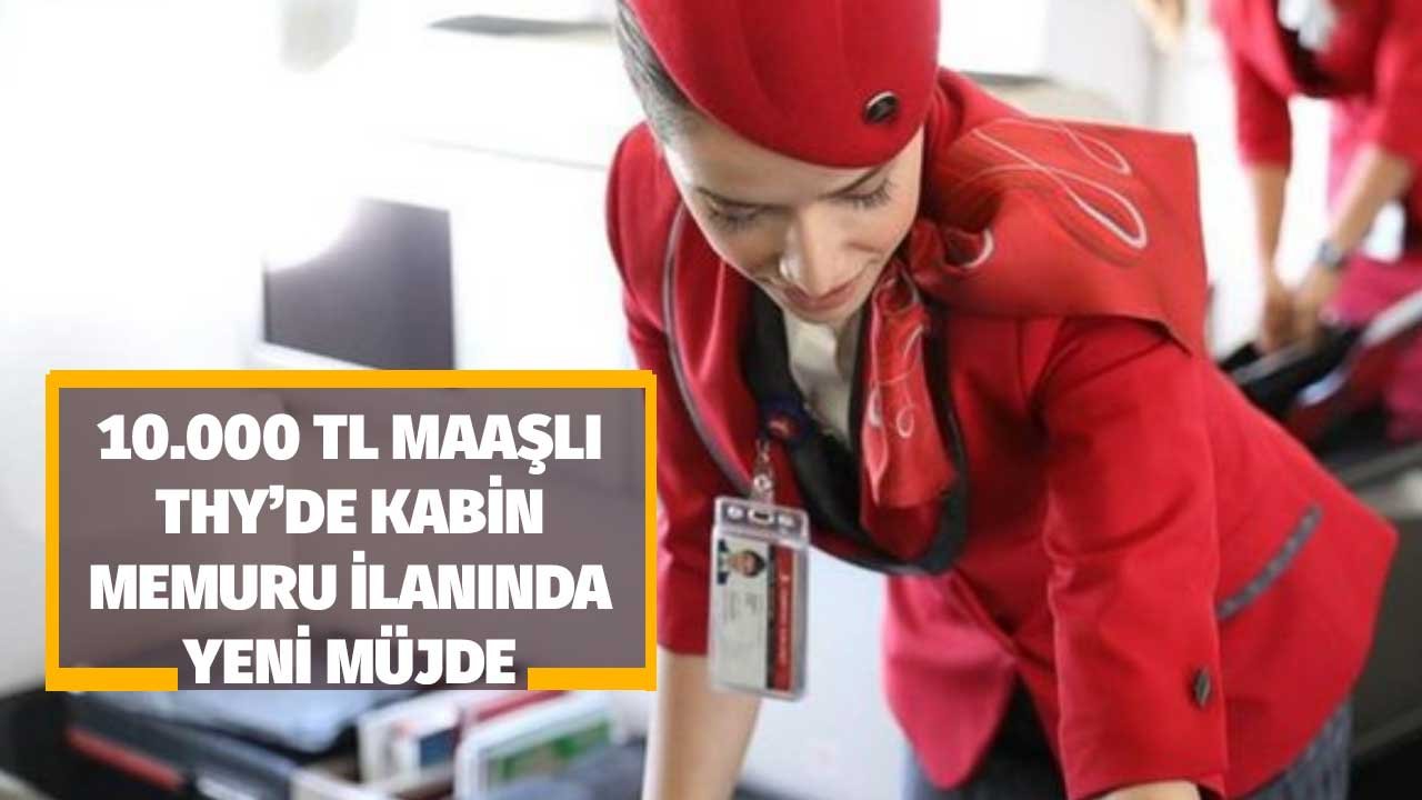 10.000 TL Maaşla THY'de Kabin Memur Olmak İsteyenlere Müjde