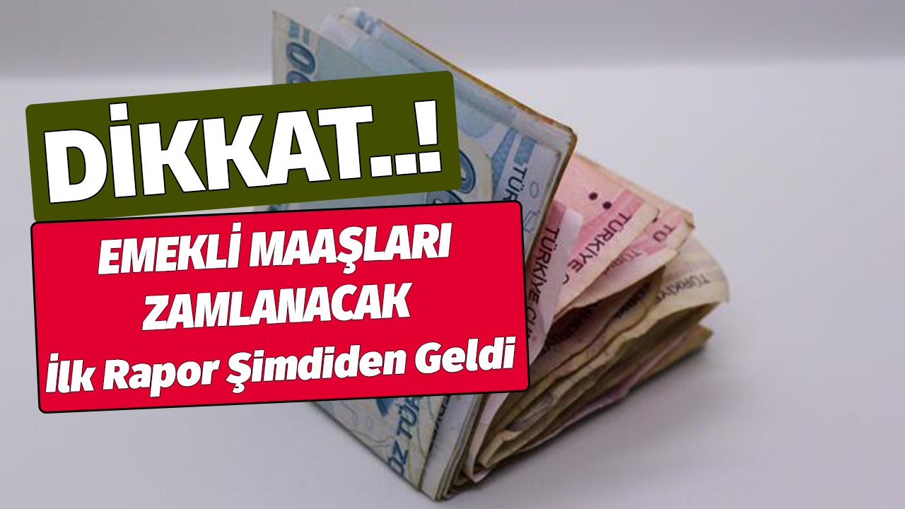 En Düşük Emekli Maaşı 3 Bin 125 TL Mi Olacak? İlk Rapor Açıklandı