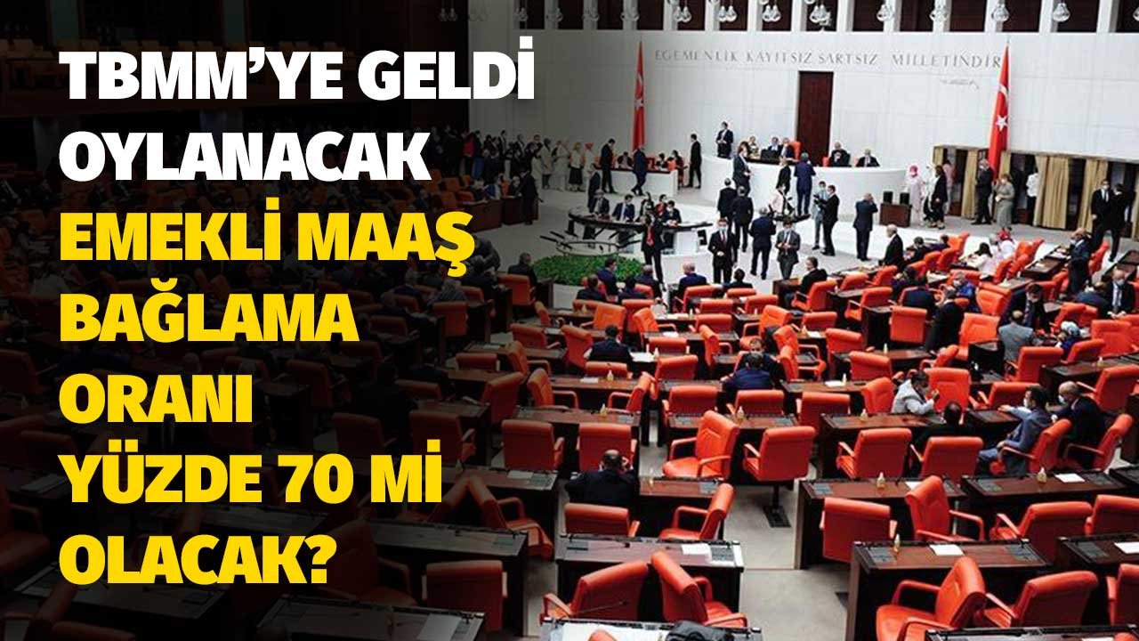 TBMM'ye Sunuldu Oylanacak! Emekli Maaşı Bağlama Oranı Yüzde 70'e Mi Çıkarılacak?