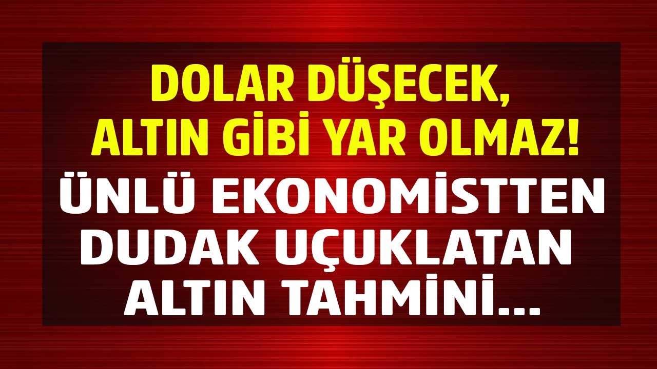 Dolar Düşecek, Altın Gibi Yar Olmaz Diyen Necmettin Batırel En Güvenilir Liman Altının Fiyatı İçin Rekor Tahmini Yaptı