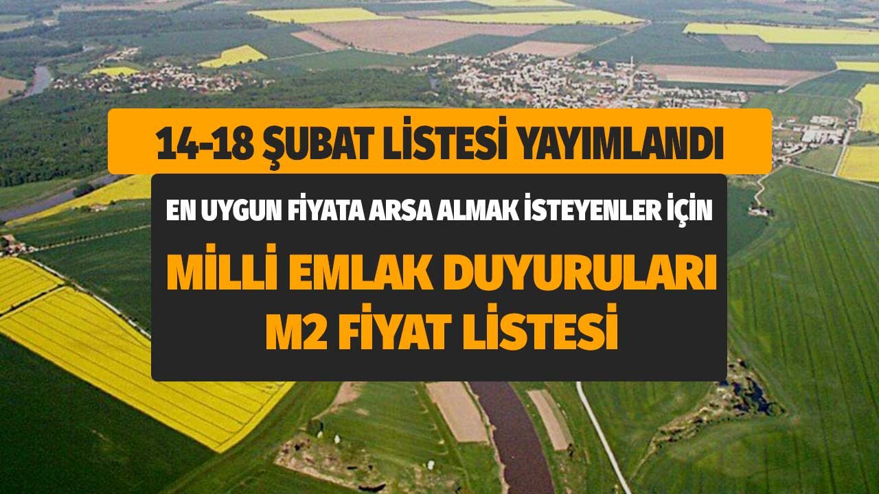 En Uygun Fiyata Konut İmarlı Arsa Almak İsteyenler! 14-18 Şubat Milli Emlak Satış, m2 Fiyat Listesi Açıklandı