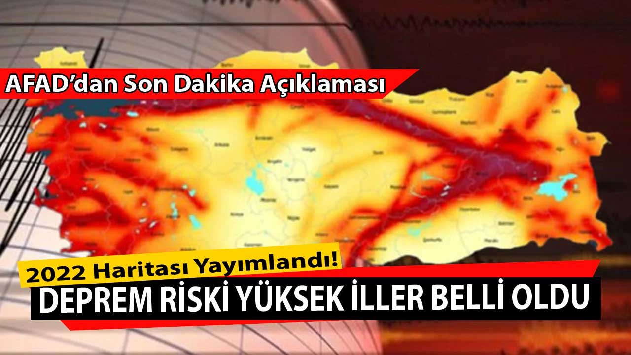 SON DAKİKA: Türkiye Deprem Haritası 2022 Yayımlandı! AFAD Fay Hatları 1.Derece Deprem Bölgeleri