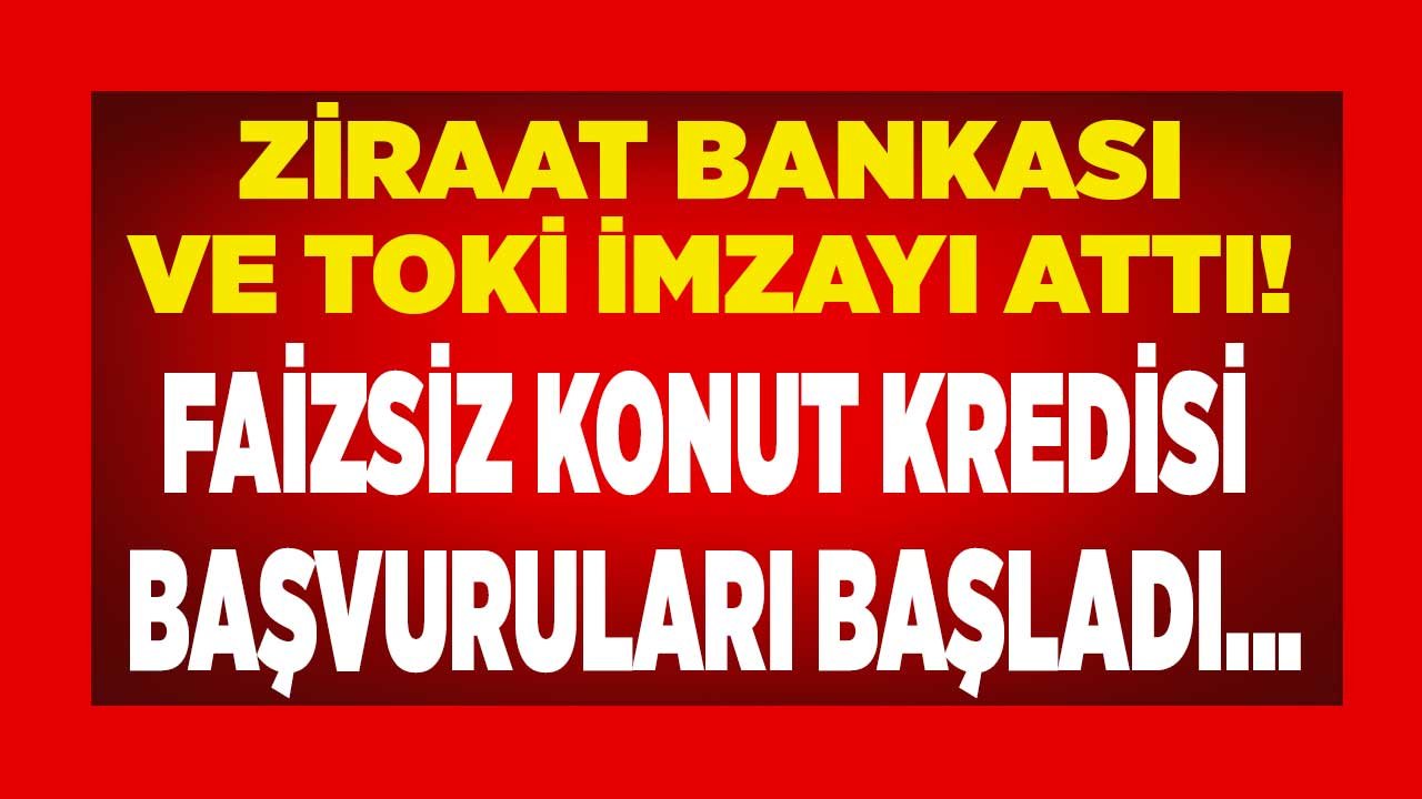 Ziraat Bankası Üzerinden Başvuru Yapılacak! TOKİ 2022 Yılına Özel 241 Bin TL Faizsiz Konut Kredisi Verecek