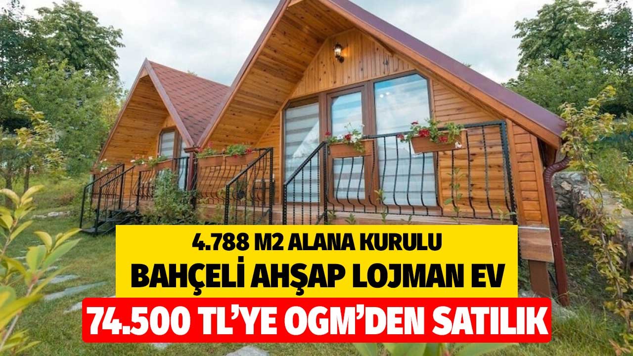 4.788 M2 Alanda Kurulu Bahçeli Ahşap Lojman Ev 74.500 TL'ye OGM'den Satılık