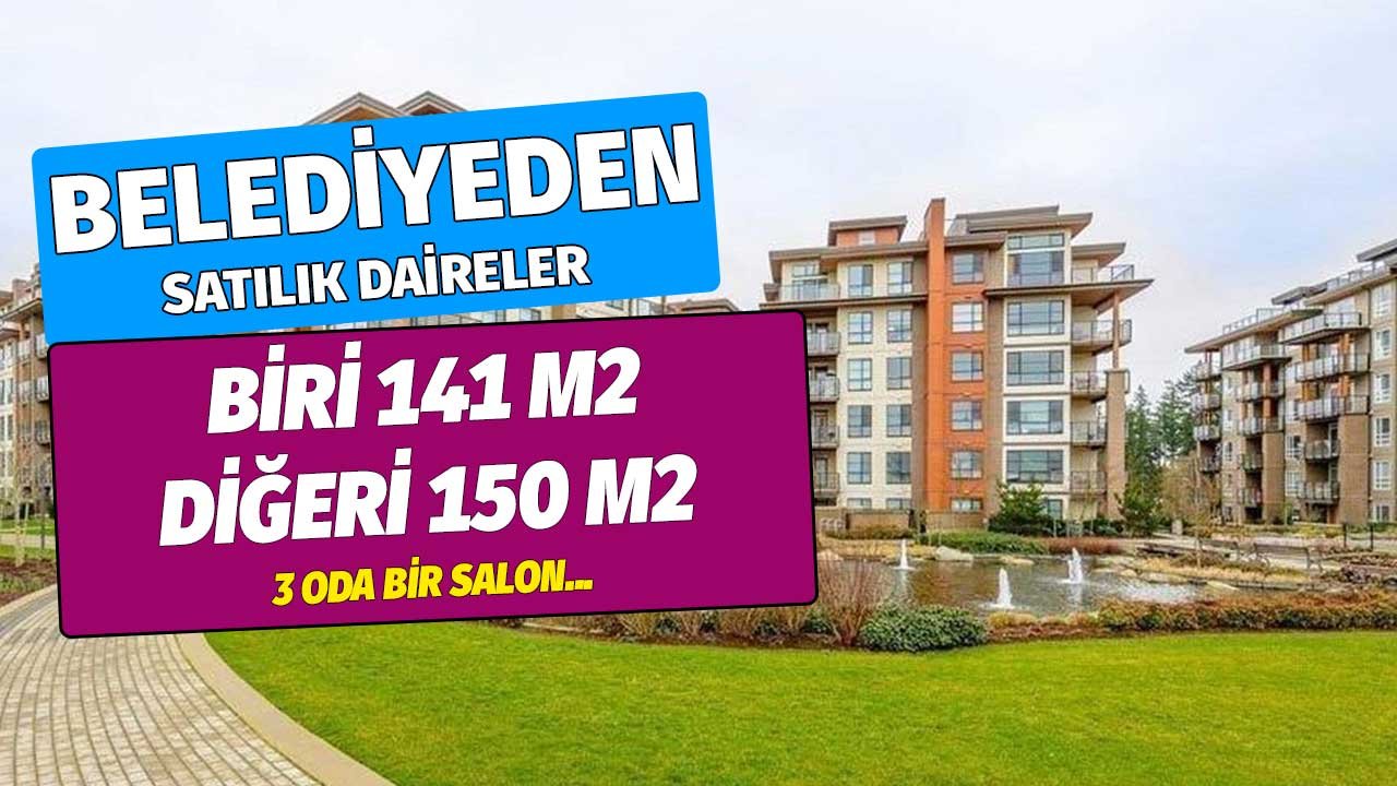 Biri 141 M2 Diğer 150 M2 İlçe Belediyelerden Satılık 3+1 Daireler