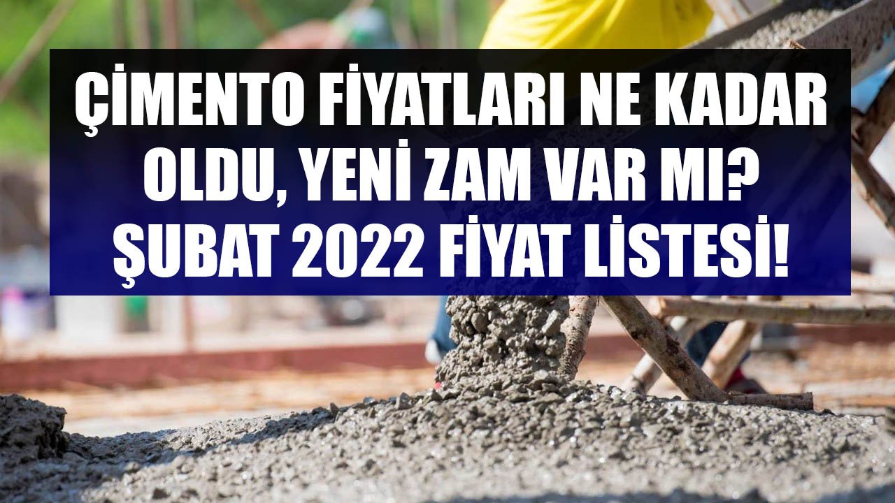 Çimento Fiyatları Ne Kadar Oldu, Yeni Zam Var Mı? Şubat 2022 Güncel Fiyat Listesi!