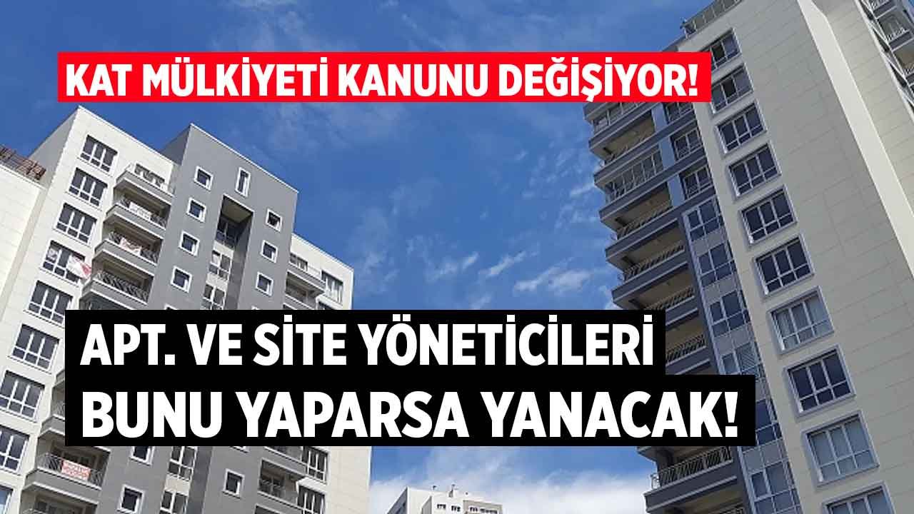 Kat Mülkiyeti Kanunu Değişiyor! Apartman ve Site Yöneticileri Kamu Görevlisi Gibi Cezalandırılacak