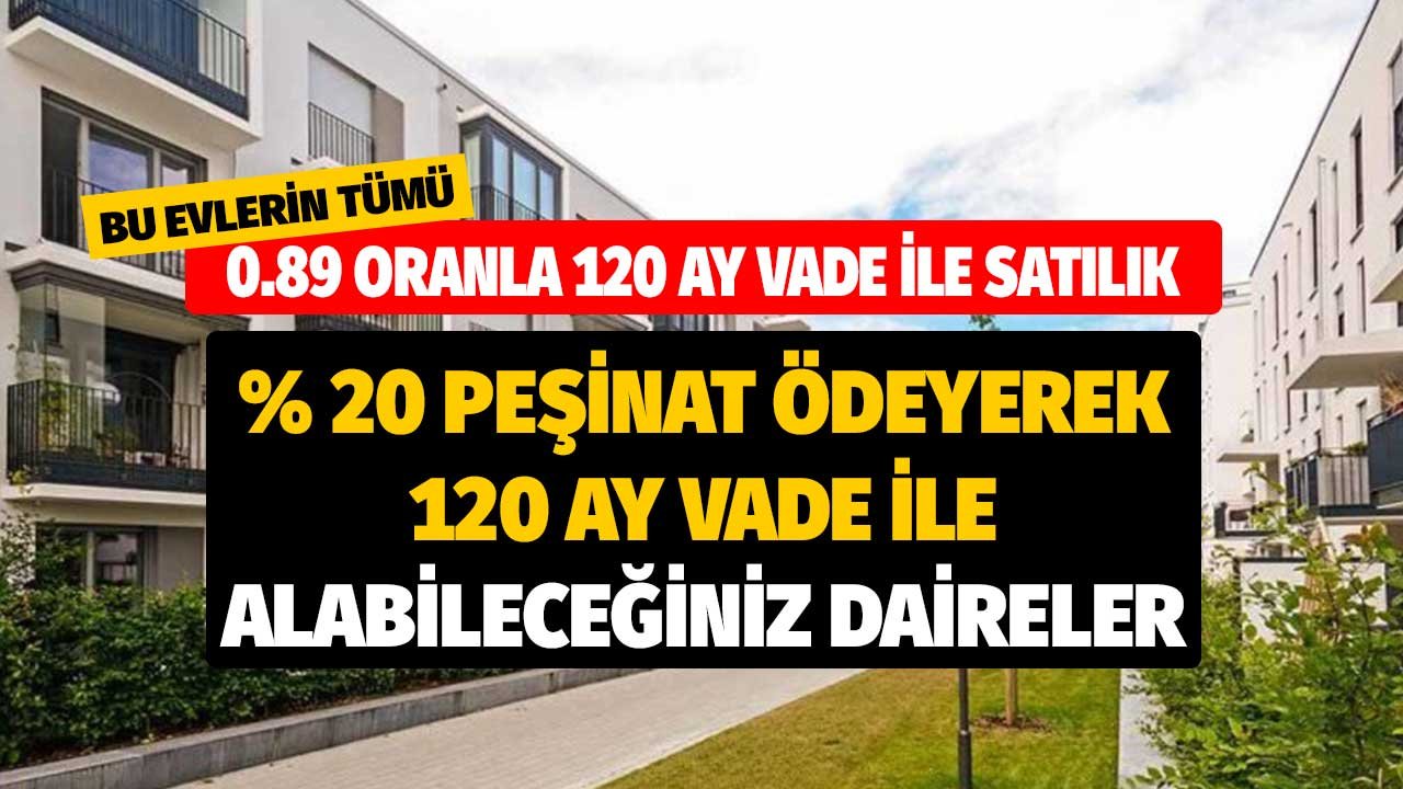 100.000, 117.000, 130.000 TL'ye İstanbul, Ankara, Samsun, Denizli'de 0.89 Finansmanla Satılık Banka Konutları