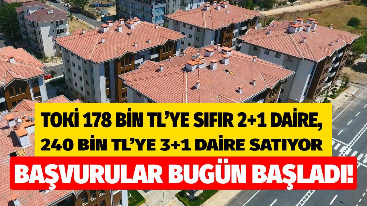 Ziraat Bankası, Halkbank, E-Devlet Üzerinden Bugün Satışa Çıktı! TOKİ 178 Bin Liraya 2+1, 240 Bin TL'ye 3+1 Daire İlanı