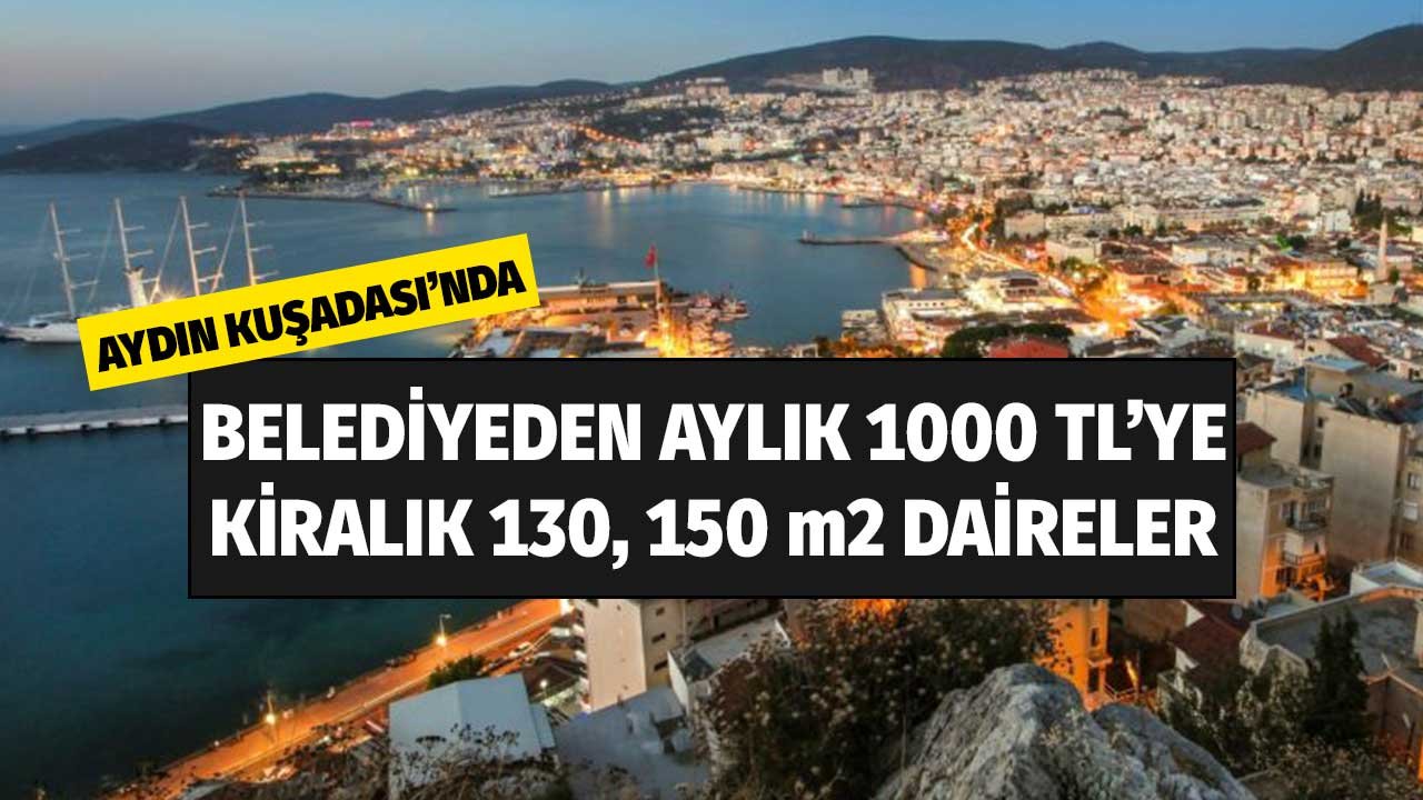 Kuşadası'nda Belediyeden Aylık 1000 TL Bedelle 3 Yıllığına Kiralık 130, 150 m2 Daireler