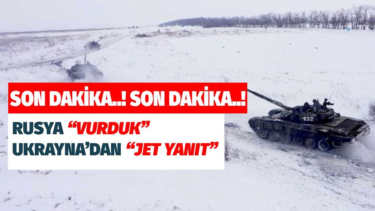 Son Dakika Savaş İlanı! Rusya Vurduk Dedi Ukrayna'dan Jet Yanıt Geldi