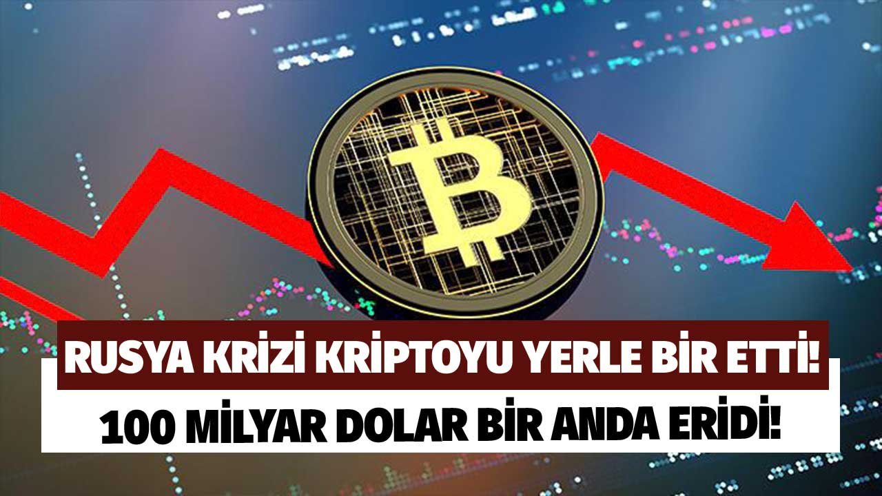 Rusya'da Tansiyon Yükseldi Kriptoda 100 Milyar Dolar Eridi! Bir Haftada Yatırımlar Sıfırlandı