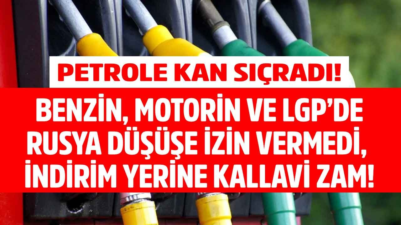 Petrole Kan Sıçradı! Rusya Düşüşe İzin Vermedi, İndirim Beklenen Benzin, Motorin ve LPG İçin Okkalı Zam Açıklandı
