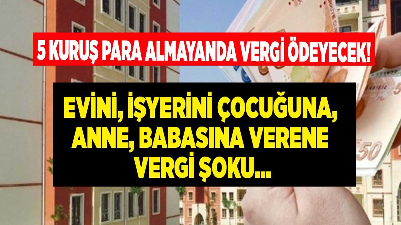 Çocuğuna, Eşine, Dostuna Evini Bedavaya Kiraya Verene de Vergi Var! Kira Beyannamesi Ceza Uyarısı Geldi