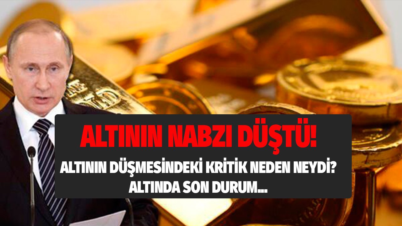 Altının Nabzı Düştü! Altında Son Durum Ne, Düşmeye Devam Edecek Mi?