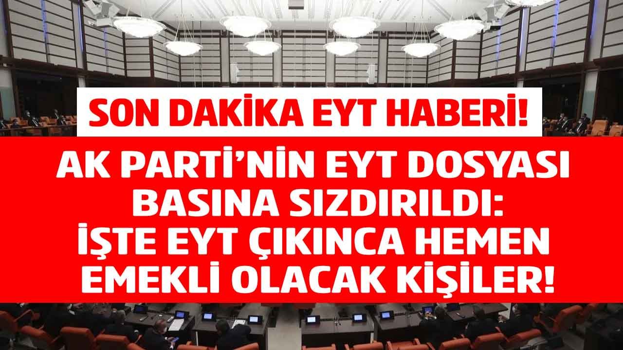 EYT'lilere Müjde Son Dakika: AK Partinin EYT Dosyası Basına Sızdırıldı, EYT Çıkınca Hemen Emekli Olacaklar Açıklandı