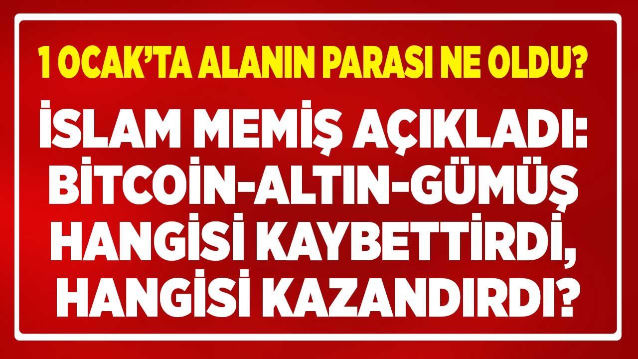 İslam Memiş Açıkladı: Gram Altın, Ons Altının, Gümüş Fiyatı ve Bitcoin! Hangi Yatırım Aracı Daha Çok Kazandırdı?