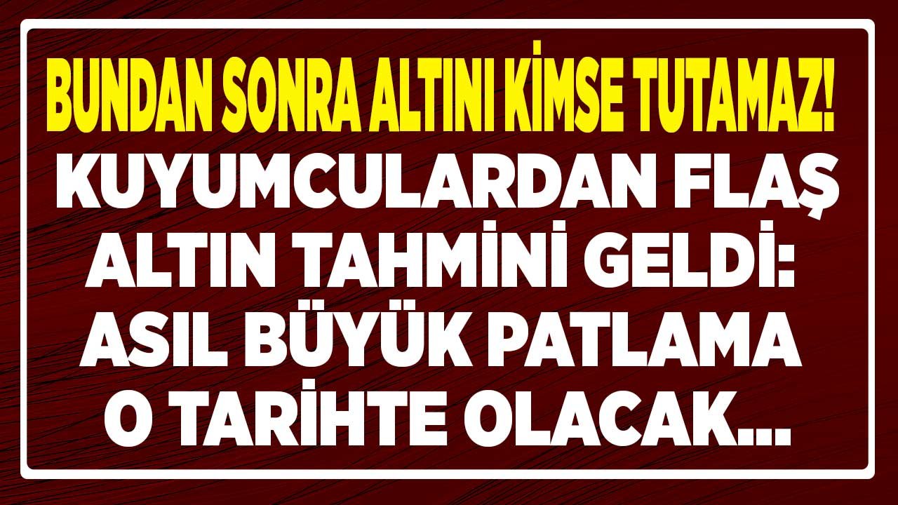 Savaş Sonrası Kuyumculardan Flaş Altın Tahmini: Savaşın Fitili Ateşlendi Altının Pimi Çekildi Sarı Kızı Tutana Aşk Olsun