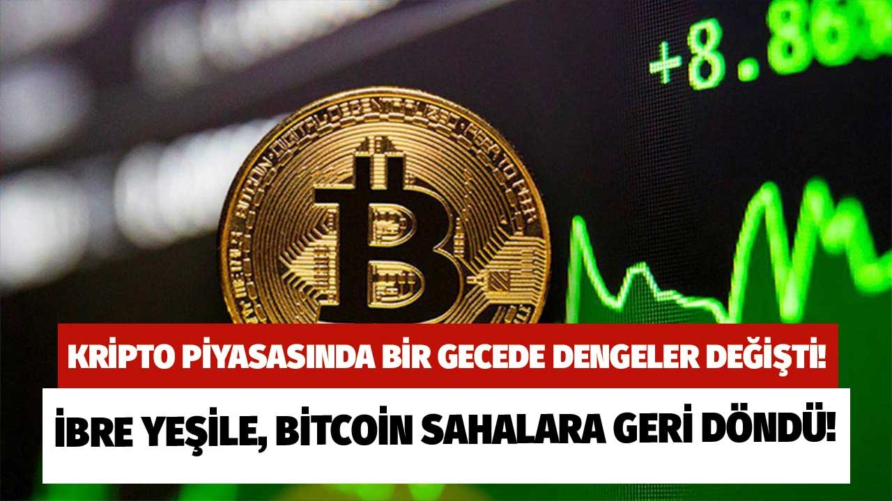 İbre Yeşile Bitcoin Sahalara Döndü! Bir Gecede Kritik Seviyeyi Aştı