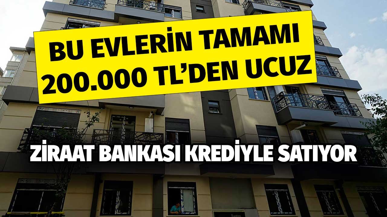 200.000 TL'den Ucuz 120 Ay Vadeli Krediye Uygun Satılık Banka Konutları