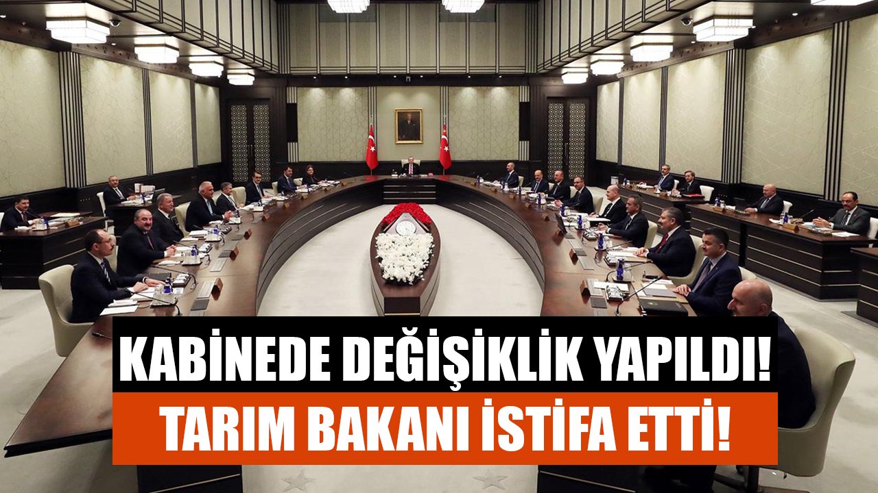 Kabinede Değişiklik Resmi Gazete'de! Tarım Ve Orman Bakanı Bekir Pakdemirli İstifa Etti, Yerine Atanan İsim Belli Oldu!