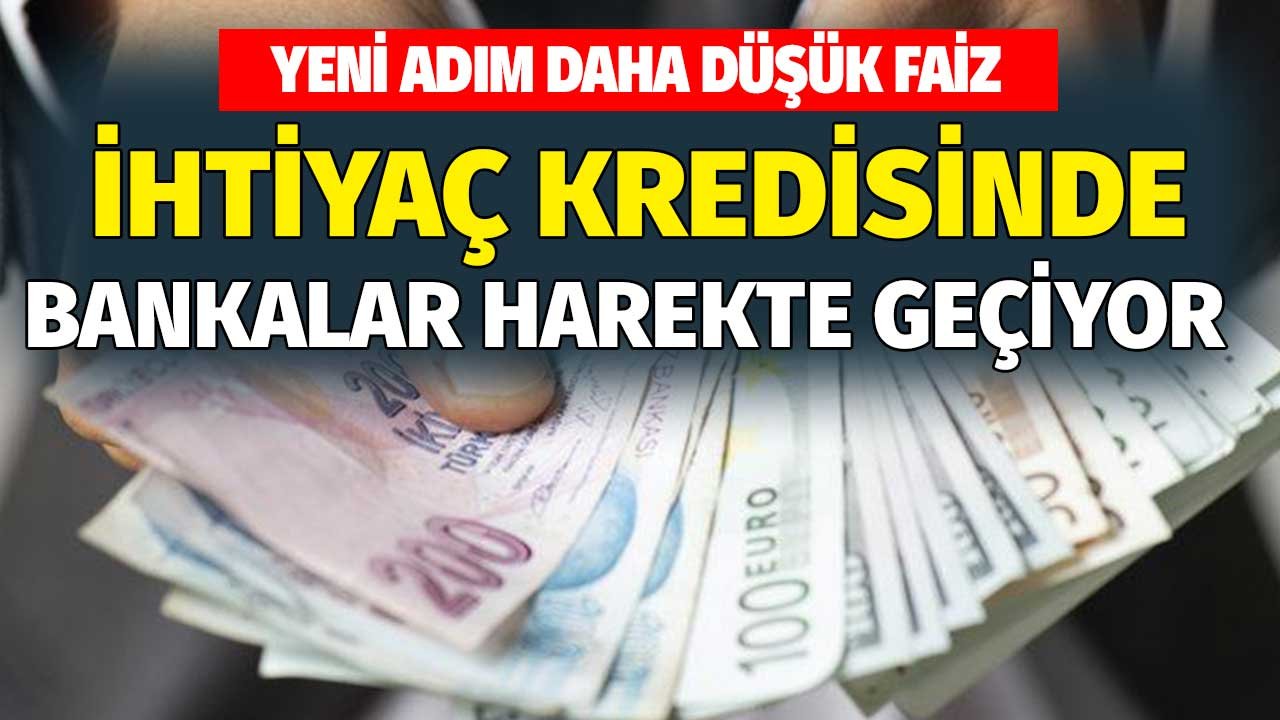 Yeni Adım Düşük Faiz! İhtiyaç Kredisi Çekecekler Bankalar Harekete Geçiyor