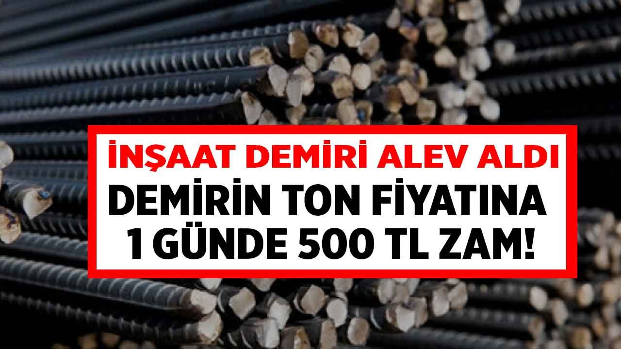 İnşaat Demiri Ton Fiyatına 1 Günde 500 TL Zam! Demir Fiyatları Neden Artıyor?