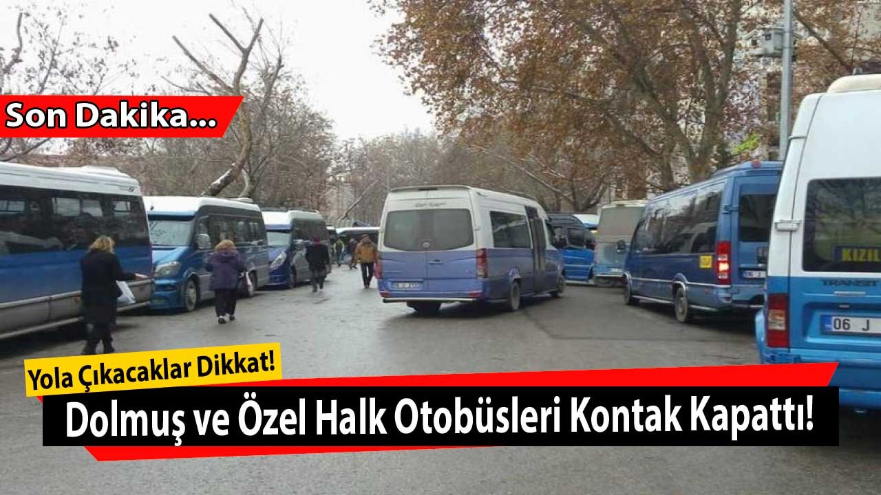 10 Mart Dolmuşlar Çalışıyor Mu Ankara, Özel Halk Otobüsleri Neden Kapalı, Metro Açık Mı?