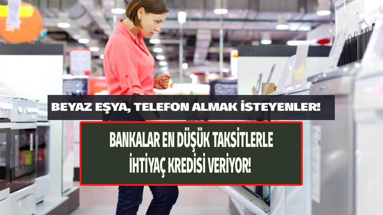 Beyaz Eşya, Telefon Almak İsteyenlere Düşük Taksitli İhtiyaç Kredisi! Ziraat, Enpara, ING 20.000 TL Kredi Hesaplama