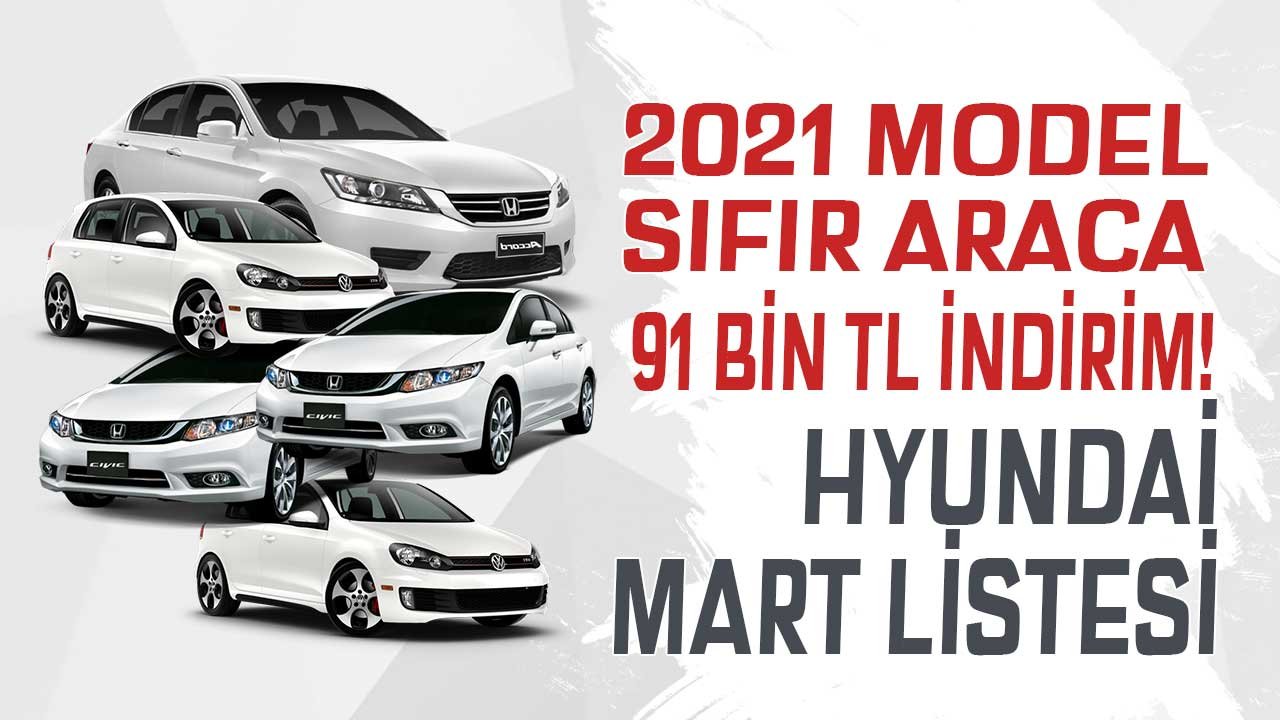 2021 Model Sıfır Araç Alana 91 Bin TL İndirim! Hyundai Civic Sedan Mart 2022 Fiyat Listesi Açıklandı