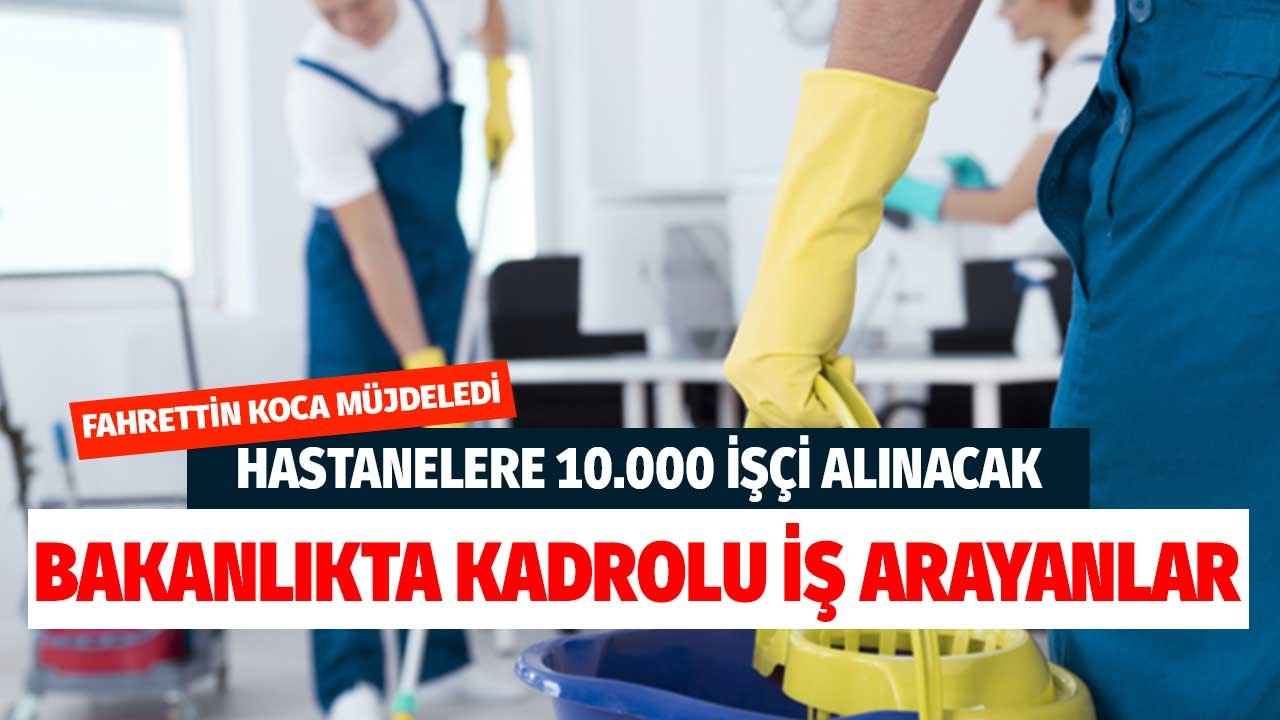 Hastanelere 10.000 İşçi Alınacak! Bakanlıkta Kadrolu İş Arayanlar İŞKUR Başvuru Tarihleri Açıklandı