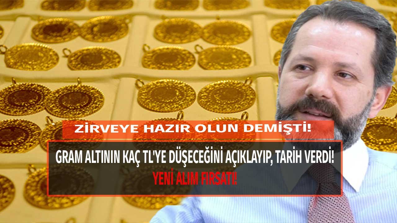 Zirvelere Hazır Olun Demişti! İslam Memiş Gram Altının Düşeceği Rakamı ve Günü Açıkladı!