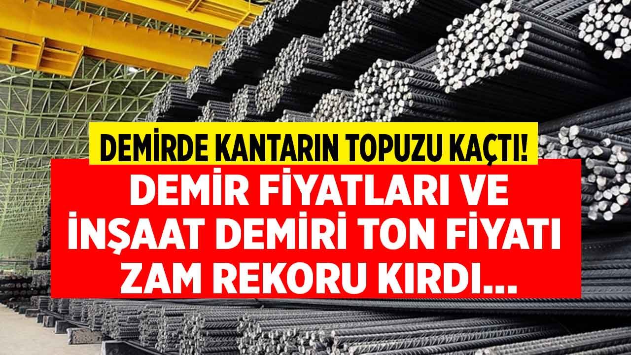 Demirde Kantarın Topuzu Kaçtı! Tarihi Zirveyi Gören Demir Fiyatları ve İnşaat Demiri Ton Fiyatı Sert Arttı