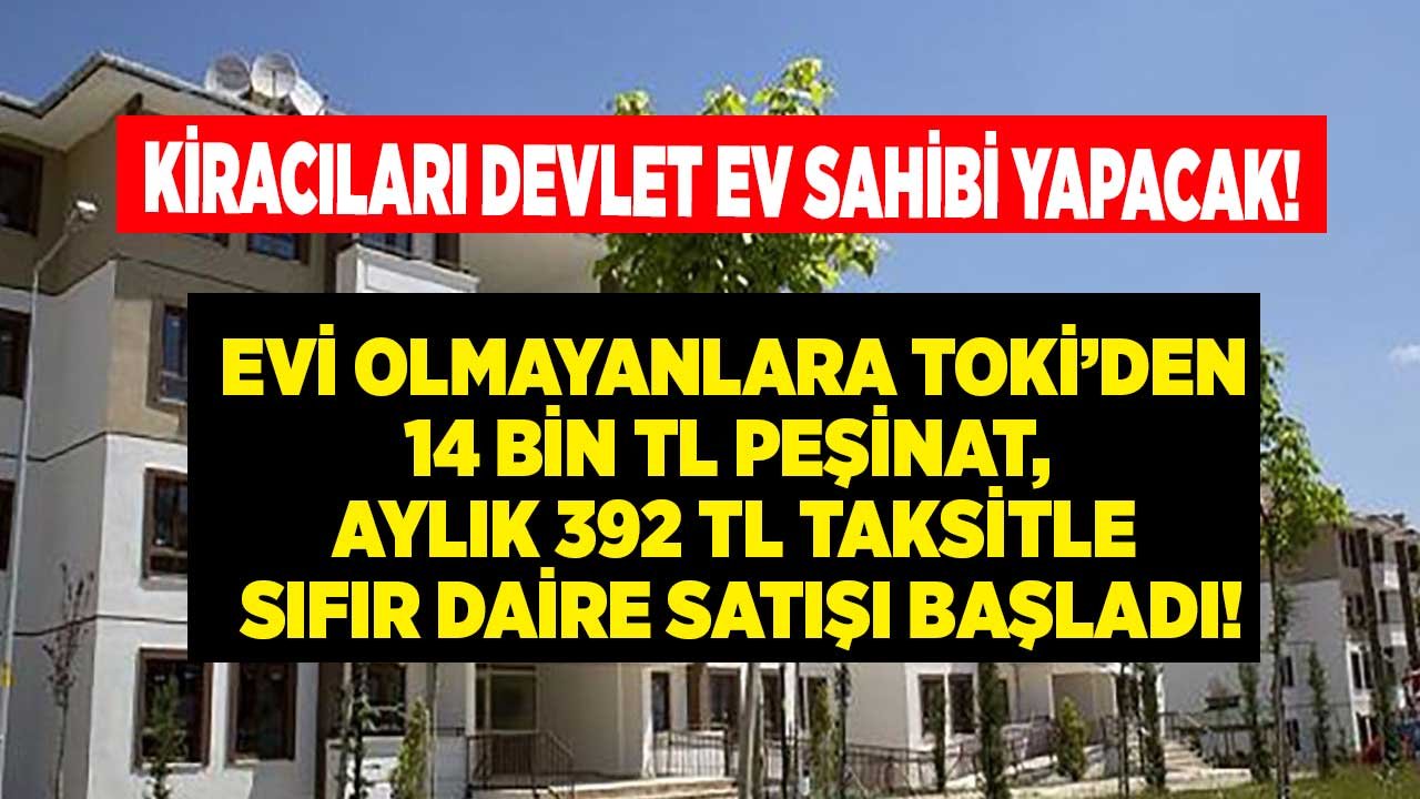 Kaçıran Pişman Olacak, Bir Daha Bu Fiyata Yok! TOKİ 118 Bin Liraya 2+1, 222 Bin Liraya 3+1 Sıfır Daire Başvurusu Başladı