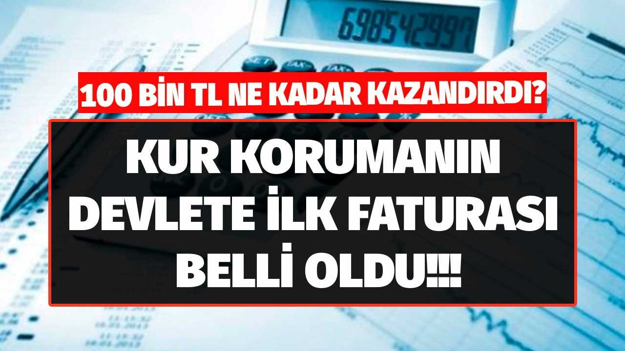 Dolar Yüzde 26 Arttı, Kur Korumalı Mevduat Hesaplarının Devlete Faturası Belli Oldu!