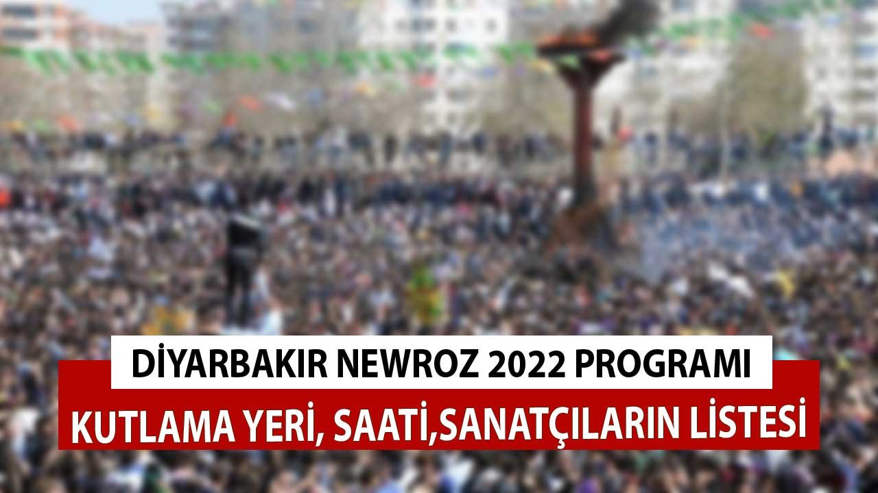 Diyarbakır Newroz 2022 Sanatçıları ve Kutlama Programı! Nevruz Bayramı Nerede, Ne Zaman, Saat Kaçta Kutlanacak?