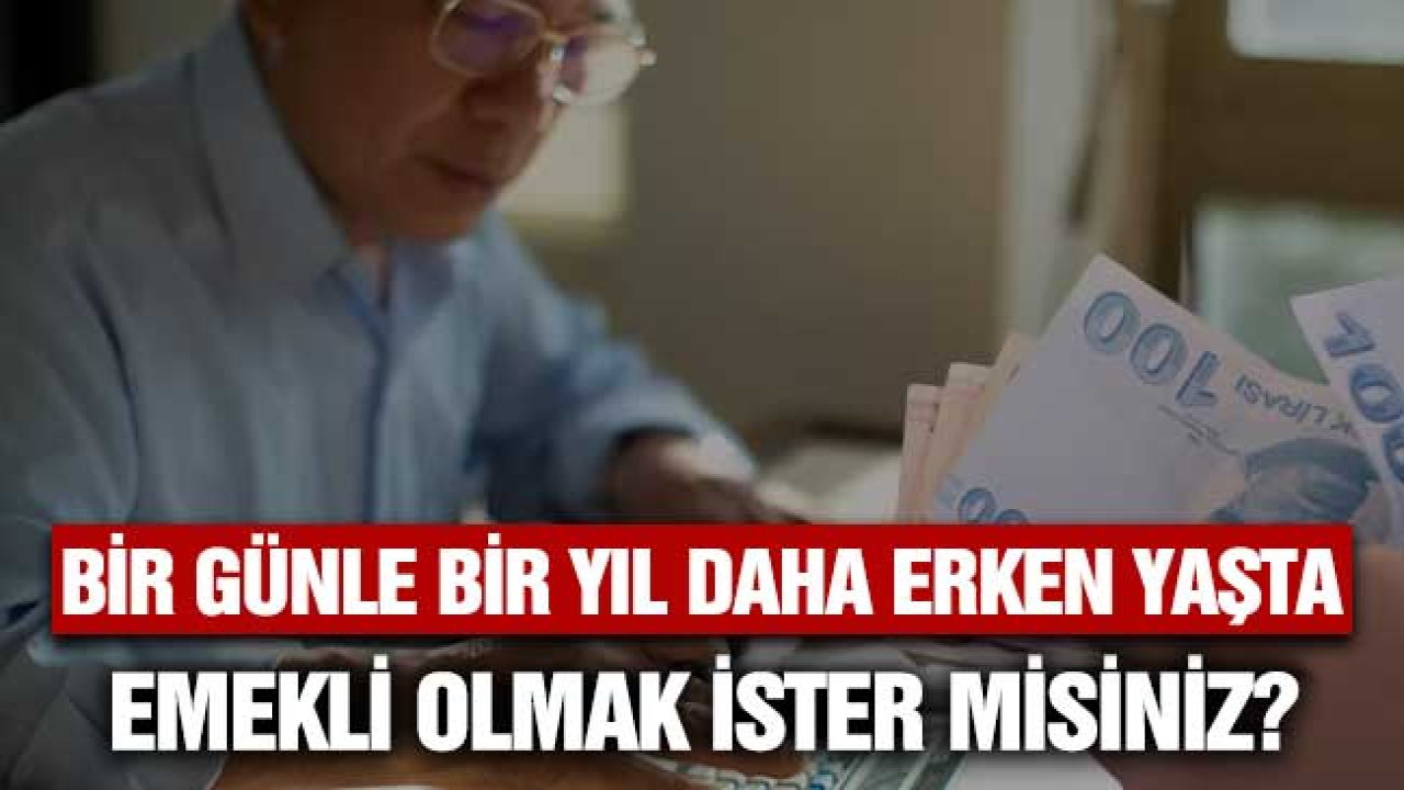 Bir Günle Bir Yıl Daha Önce Emekli Olmak İster Misiniz? Tek Bir Dilekçeyle Yapmanız Gereken İşlem