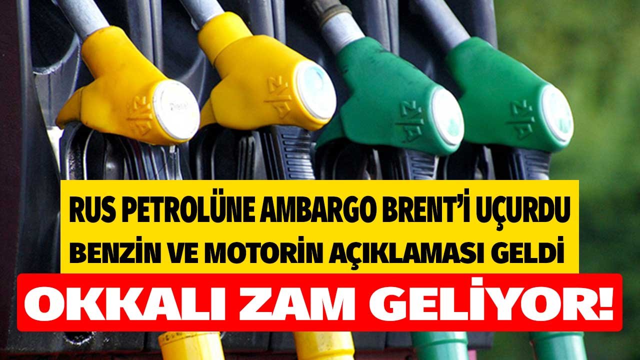 Brent Petrol Fiyatı Ambargo Rallisi İle Ateşlendi, Akaryakıta Dev Zam İlan Edildi! Benzin ve Motorine Zam Var Mı?