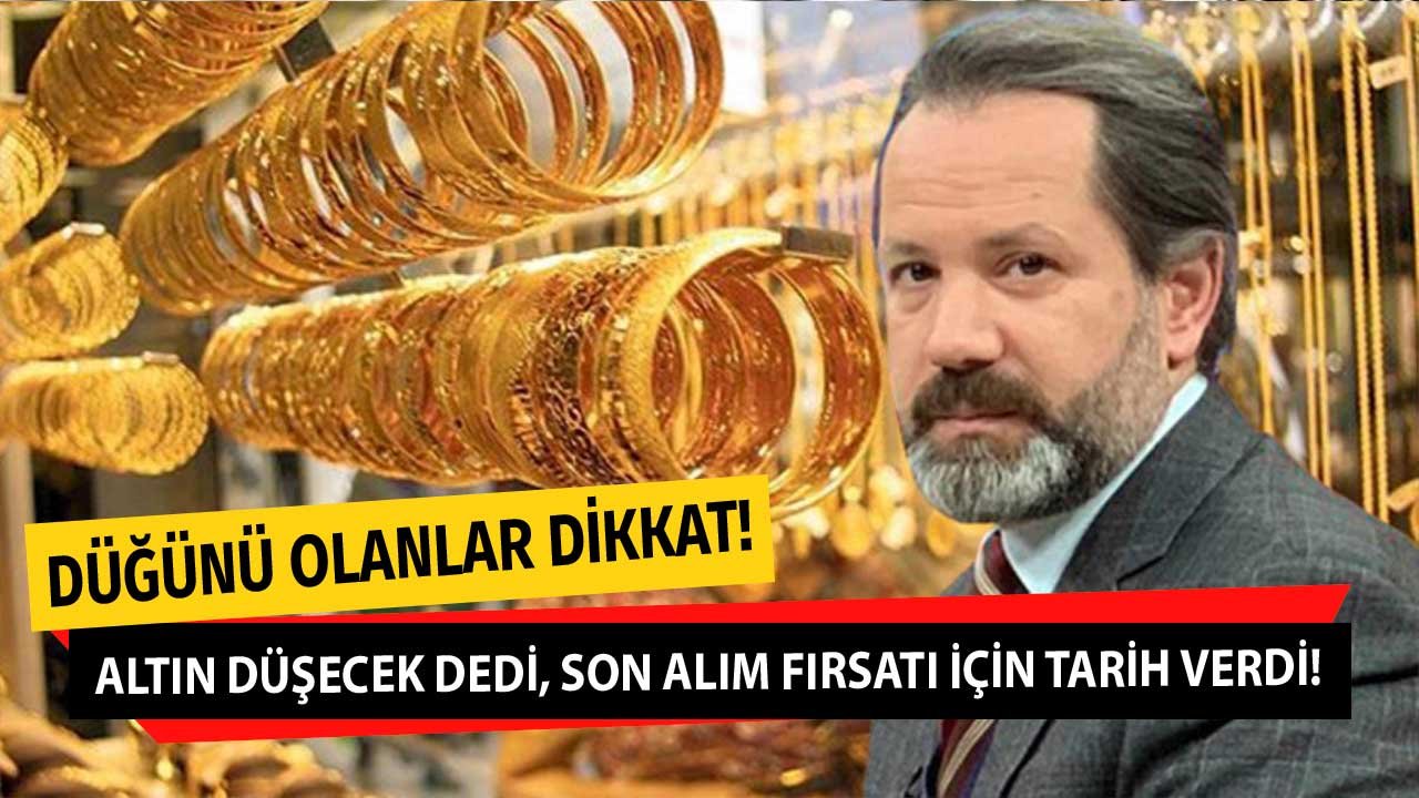 Düğünü Olanlara Altın Değerinde Tavsiye! İslam Memiş Altın Fiyatları Düşecek Dedi, Son Alım Fırsatı İçin Tarih Verdi!