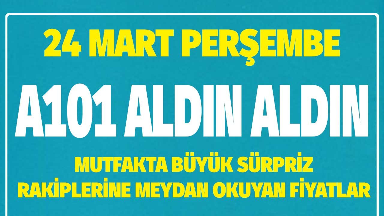 A101 Aldın Aldın Kataloğu! Etiketlere Büyük Sürpriz Rakiplerine Mutfak Ürünlerinde Meydan Okudu