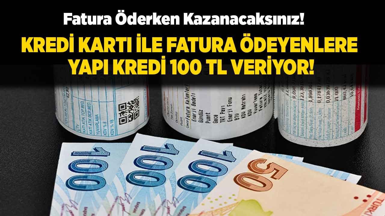 Doğalgaz, Elektrik, İnternet Faturası Ödeyenlere Müjde! Yapı Kredi Bankası 100 TL Para Puan Hediye Edecek