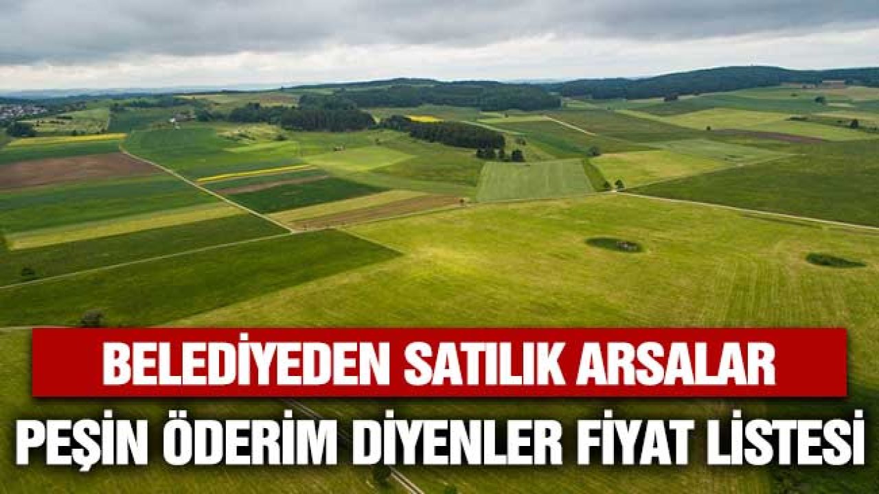 Peşin Ödenmek Şartıyla Belediyeden Satılık Konut İmarlı Satılık Arsa