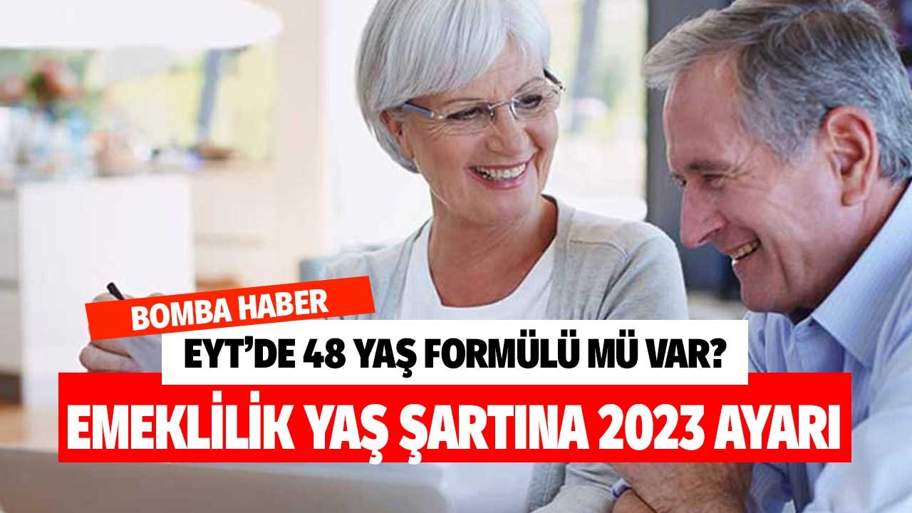 EYT'de 48 Yaş Formülü Mü Var? Kadın ve Erkek Yaş Hesabına 2023 Ayarı