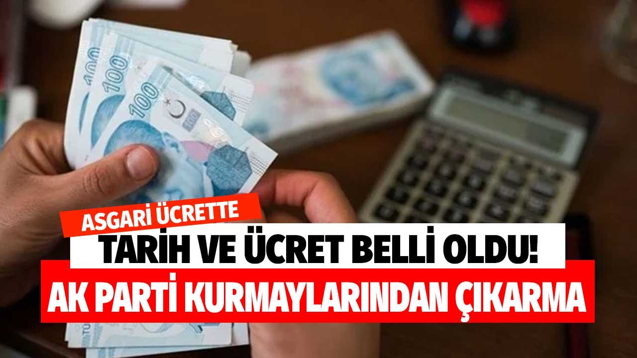 Asgari Ücrette Tarih ve Ücret Belli Oldu! AK Parti Kurmaylarından Ara Zam Çıkarması