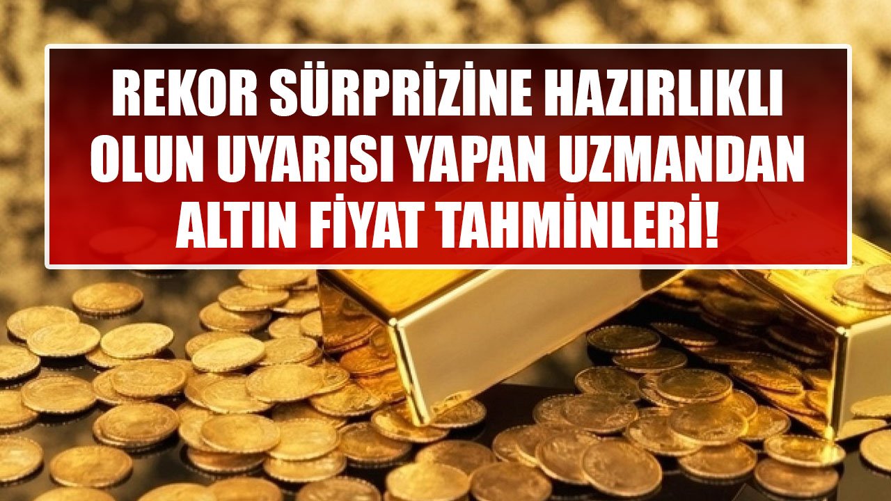 Tuhaf Gelişmeler Oluyor, Rekor Sürprizi Geliyor Uyarısını Yapan Altın Uzmanından Ons Altın İçin Yeni Fiyat Tahminleri!