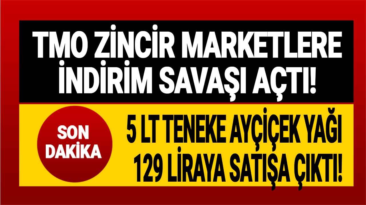 TMO Zamlara İsyan Bayrağını Çekti! A101, BİM, Şok Bu Fiyata Satamaz, En Ucuz 5 LT Teneke Ayçiçek Yağı 129 TL'ye Düştü