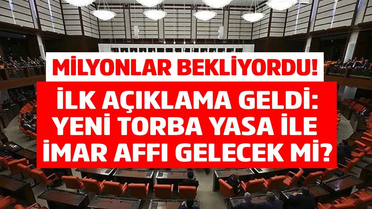 Son Dakika Açıklaması Geldi: Yeni Torba Yasada İmar Affı Var Mı, 2022'de, 2023 Yılında İmar Barışı Çıkacak Mı?